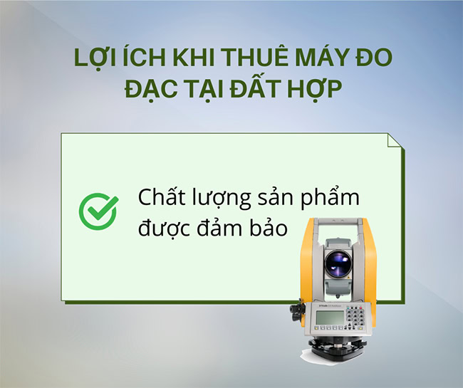 Cho thuê máy đo đạc uy tín - 6 lợi ích dành cho bạn