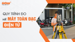 quy-trinh-do-toan-dac